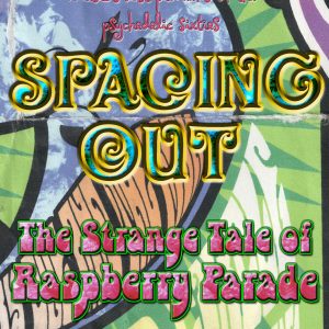 Spacing Out – The Strange Tale of Raspberry Parade
